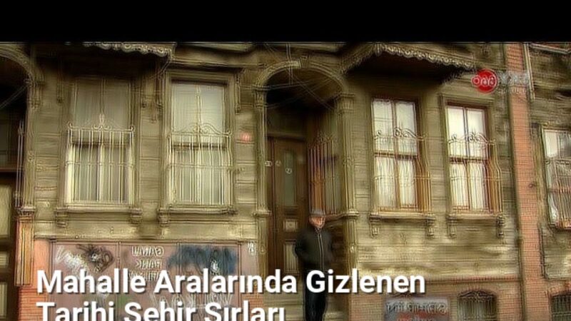 Mahalle Aralarında Gizlenen Tarihi Şehir Sırları - istanbulhikayeleri.net.tc