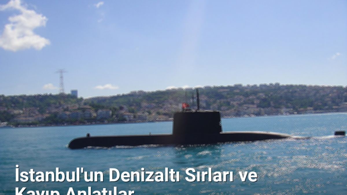İstanbul'un Denizaltı Sırları ve Kayıp Anlatılar - istanbulhikayeleri.net.tc